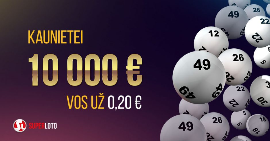 „Superloto“ kaunietei atnešė 10 000 eurų laimėjimą!