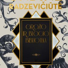 „Grožio ir blogio biblioteka“ – septintasis U. Radzevičiūtės romanas