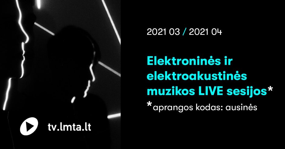 LMTA kviečia į gyvas elektroninės ir elektroakustinės muzikos sesijas