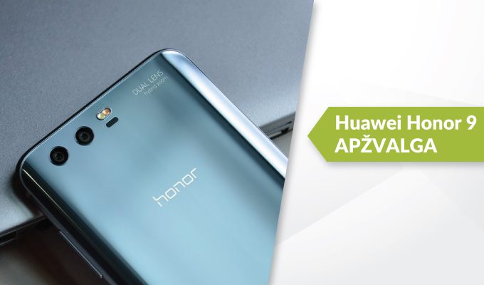 „Huawei Honor 9“ apžvalga: ar grožis nepareikalavo aukų?