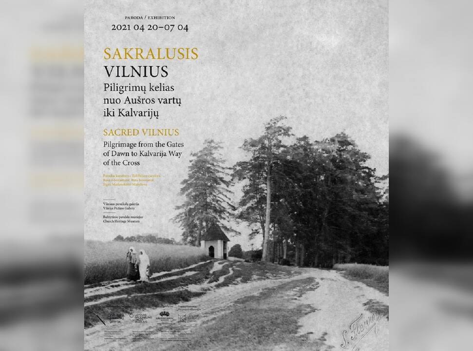 Atidaroma paroda „Sakralusis Vilnius: piligrimų kelias nuo Aušros vartų iki Kalvarijų“