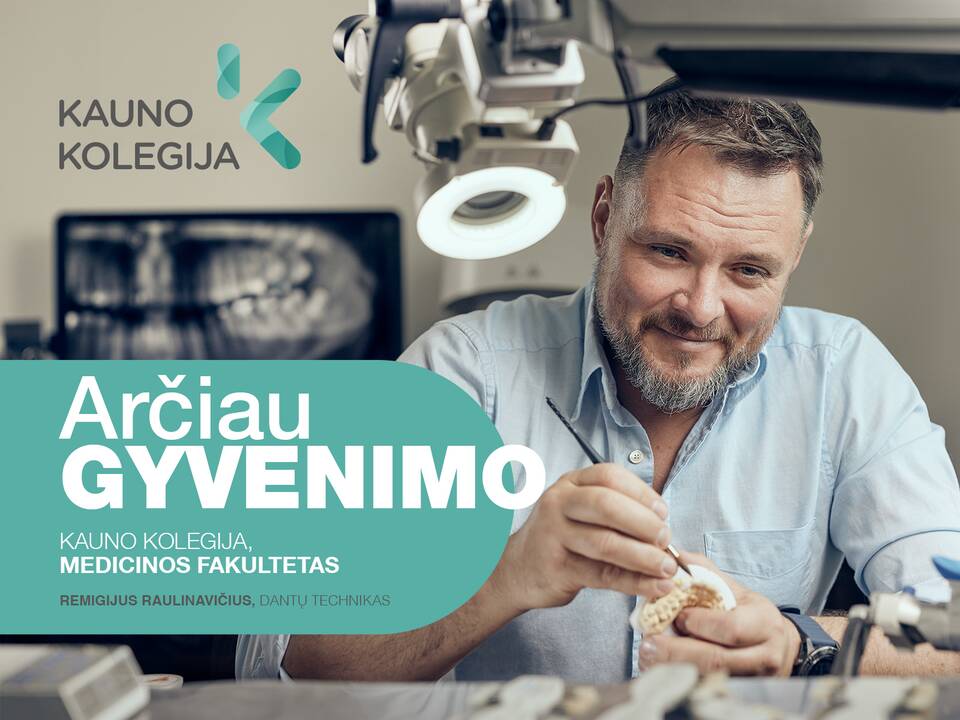 Kauno kolegijos komunikacijos kampanija „Arčiau gyvenimo“ – akcentuoja studijų pritaikomumą