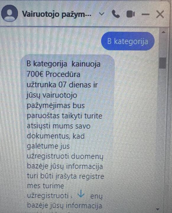 Sukčiavimas: yra sukurta ne viena feisbuko grupė lietuvių kalba, jose galima rasti pasiūlymų už pinigus įsigyti „legalų vairuotojo pažymėjimą“.