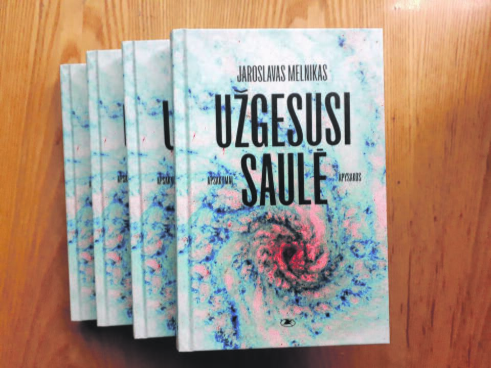 Pasaulis: naujoje J. Melniko knygoje daug realybės – veiksmo, aistrų, tačiau sykiu ir mistikos, nykstančio laiko, o dabartis virsta sapnu.