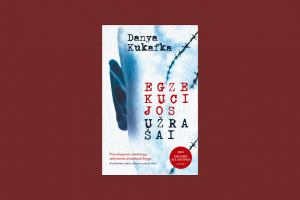 Netrukus – premijuota D. Kukafkos knyga „Egzekucijos užrašai“