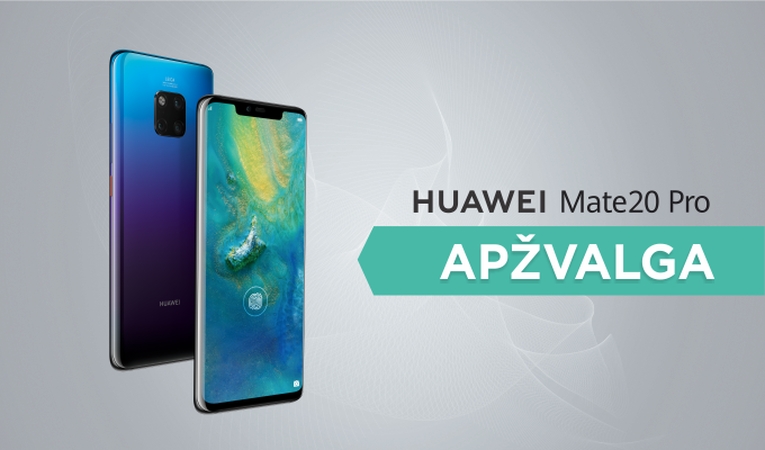 Ar „Huawei Mate 20 Pro“ vertas vieno geriausių flagmanų titulo? (apžvalga)