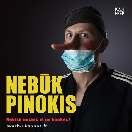 Į kaukių dėvėjimą Kaunas žvelgia su humoru: paskleista reklama „Nebūk pinokis“