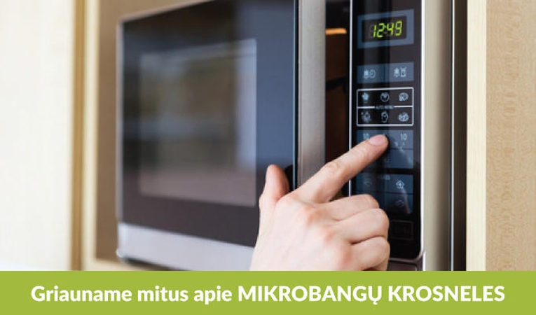 Mikrobangų krosnelės: sklandantys mitai ir realybė