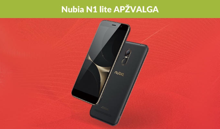 „Nubia N1 lite“ – paprastas, bet neprastas išmanusis?